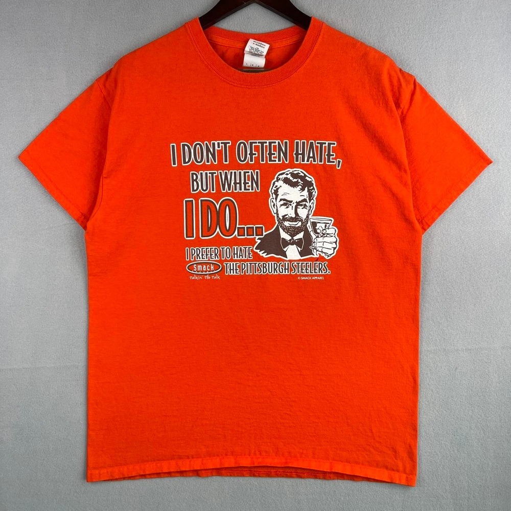I Don't Hate Often But When I Do I Hate The Steelers Orange Smack Tee Shirt L